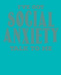 I've Got Social Anxiety Talk to Me by Paul Doodles