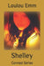 Shelley: Conned Series by Loulou Emm