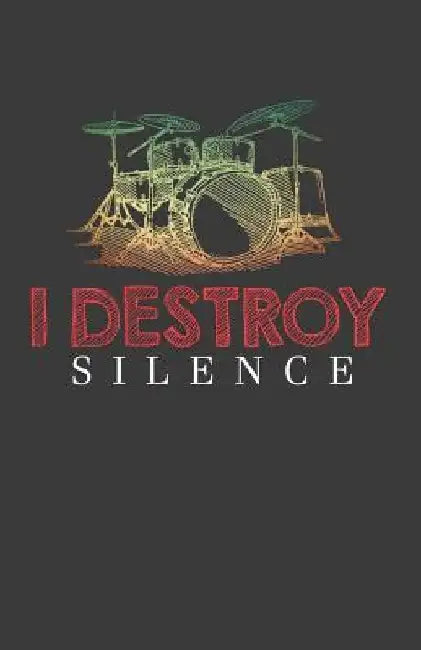 I Destroy Silence by Zone365 Creative Journals