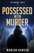 Possessed with Murder: A Murder Mystery with an Astrological Touch by Marian Hanson
