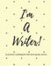 I'm a Writer by Iron Clan Press