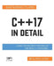 C++17 In Detail: Learn the Exciting Features of The New C++ Standard! by Bartlomiej Filipek