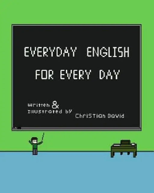 Everyday English for Every Day: Black and White Version by Christian David