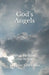God's Angels: What the Bible Has to Say by Eugene Carvalho