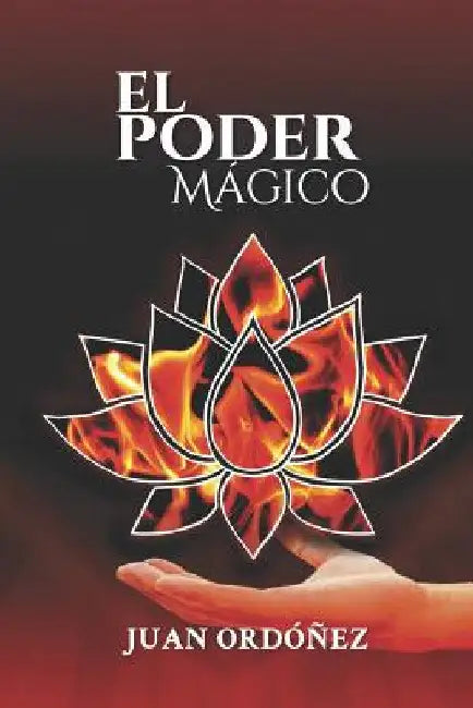 El Poder Mágico by Ordóñez, Juan
