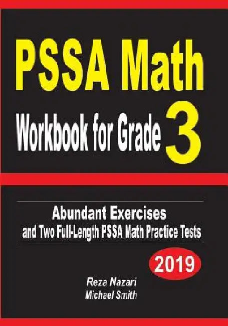 PSSA Math Workbook for Grade 3: Abundant Exercises and Two Full-Length PSSA Math Practice Tests by Reza Nazari