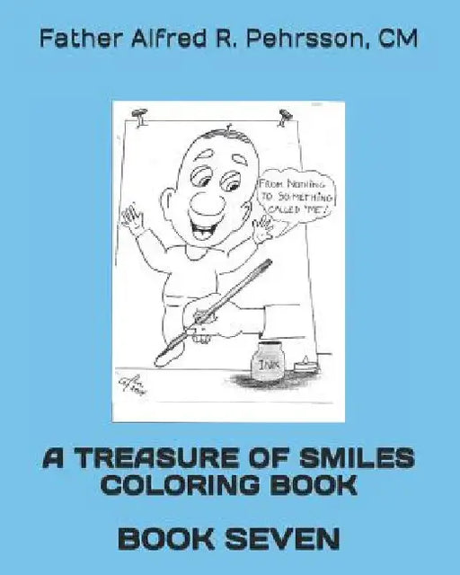 A Treasure of Smiles Coloring Book: Book Seven by CM Father Alfred C. Pehrsson