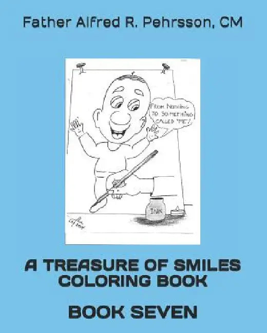 A Treasure of Smiles Coloring Book: Book Seven by CM Father Alfred C. Pehrsson