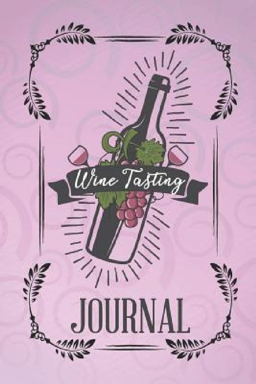 Wine Tasting Jounal by Wolf Mountain Press