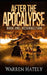 After the Apocalypse Book 1 Resurrection: a zombie apocalypse political action thriller by Warren Hately