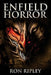 Enfield Horror: Supernatural Horror with Scary Ghosts & Haunted Houses by Scare Street