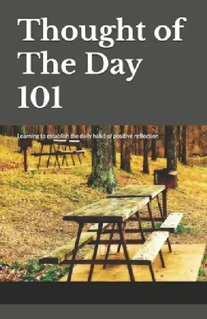 Thought of The Day 101 (오늘의 말씀 101): Learning to establish the daily habit of positive reflection (매일 by Byung K. Min