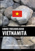 Libro Vocabolario Vietnamita: Un Approccio Basato sugli Argomenti by Languages, Pinhok
