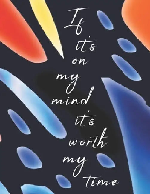 If It's On My Mind It's Worth My Time by Sweet Magnolia