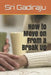 How to Move on from a Break Up by Sri Gadiraju