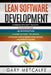 Lean Software Development: 3 Books in 1: Avoiding Project Mishaps: An Introduction+ a Guide Beyond the Basics+efficient Deployment Strategies: An by Gary Metcalfe