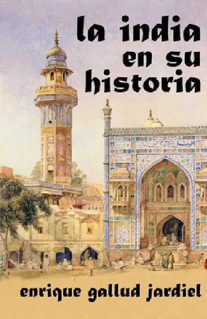 La India en su historia by Gallud Jardiel, Enrique