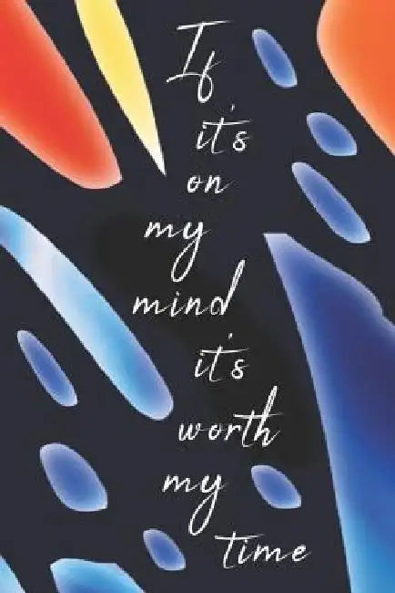 If It's on My Mind It's Worth My Time by Sweet Magnolia