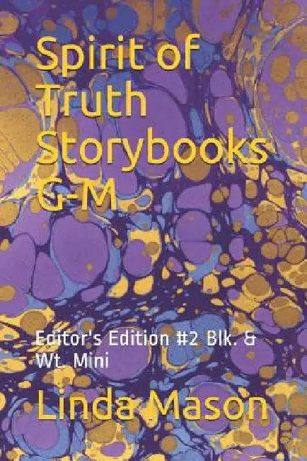 Spirit of Truth Storybooks G-M: Editor's Edition #2 Blk. & Wt. Mini by Nona J. Mason