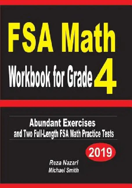 FSA Math Workbook for Grade 4: Abundant Exercises and Two Full-Length FSA Math Practice Tests by Reza Nazari