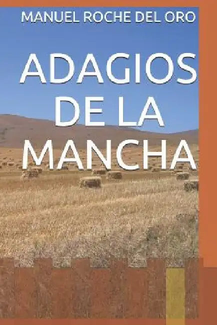 Adagios de la Mancha by Roche del Oro, Manuel
