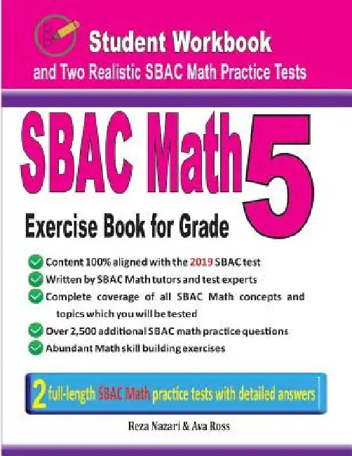 Sbac Math Exercise Book for Grade 5: Student Workbook and Two Realistic Sbac Math Tests by Ava Ross