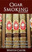 Cigar Smoking: The Fast & Easy Way To Go From Novice Cigar Smoker To Know-It-All Cigar Aficionado! by Carter, Winston