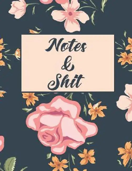 Notes & Shit by Erik Watts