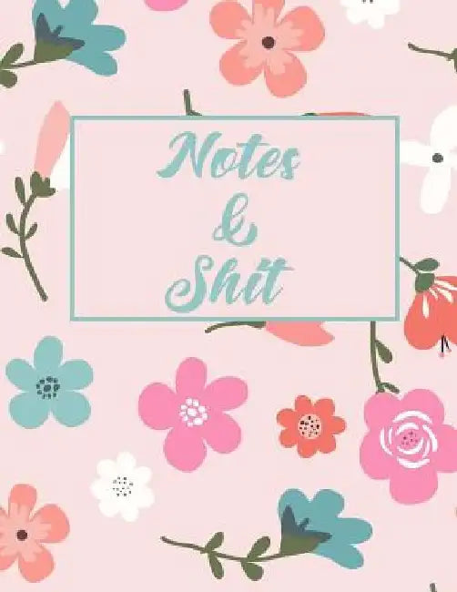Notes & Shit by Erik Watts