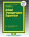 School Transportation Supervisor by Passbooks