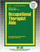 Occupational Therapist Aide by Passbooks