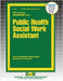 Public Health Social Work Assistant by Passbooks
