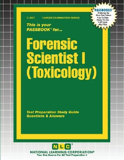 Forensic Scientist I (Toxicology) by Passbooks