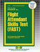 Flight Attendant Skills Test (FAST) by Passbooks