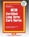 Certified Long Term Care Nurse by Passbooks
