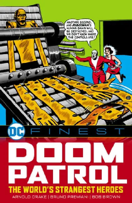 DC Finest: Doom Patrol: The World's Strangest Heroes by Arnold Drake