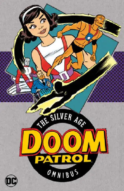 Doom Patrol: The Silver Age Omnibus (2025 Edition) by Arnold Drake