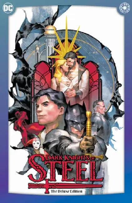 Dark Knights of Steel: The Deluxe Edition by Tom Taylor