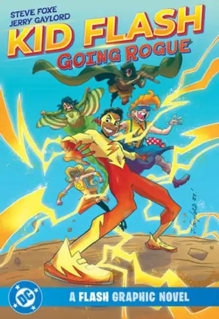 Kid Flash: Going Rogue by Steve Foxe, Jerry Gaylord