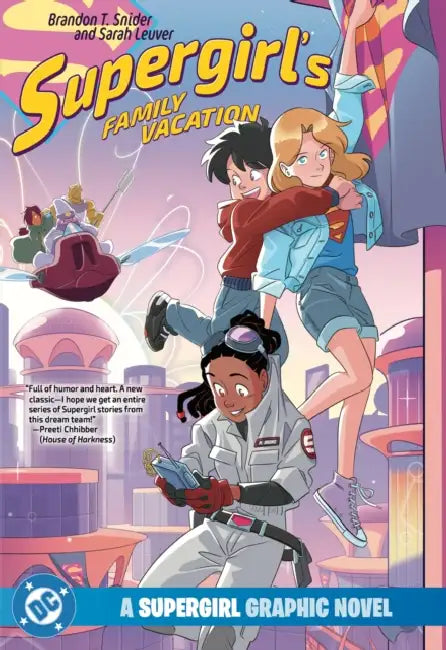 Supergirl's Family Vacation by Brandon T. Snider, Sarah Leuver