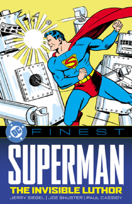 DC Finest: Superman: The Invisible Luthor by Jerry Siegel, Joe Shuster, Paul Cassidy