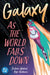 Galaxy 2: As the World Falls Down by Jadzia Axelrod, Rye Hickman
