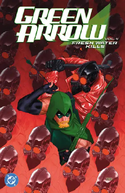Green Arrow Vol. 4: Fresh Water Kills by Chris Condon
