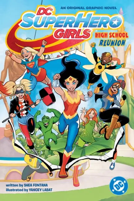 DC Super Hero Girls: High School Reunion by Shea Fontana, Yancey Labat