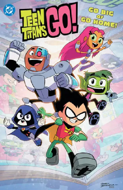 Teen Titans Go! Go Big or Go Home! by Sholly Fisch, Dario Brizuela