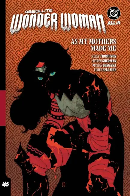 Absolute Wonder Woman Vol. 2: As My Mothers Made Me by Kelly Thompson, Hayden Sherman