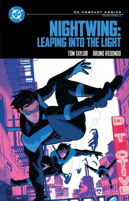 Nightwing: Leaping Into the Light: DC Compact Comics Edition by Tom Taylor, Bruno Redondo, Neil Edwards