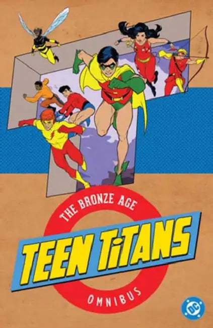 Teen Titans: The Bronze Age Omnibus (2026 Edition) by Robert Kanigher, Bob Haney, Nick Cardy