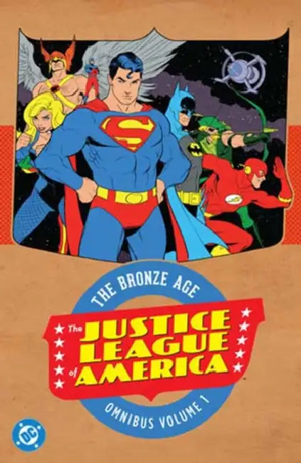Justice League of America: The Bronze Age Omnibus Vol. 1 (New Edition) by Len Wein, Mike Friedrich, Gardner Fox