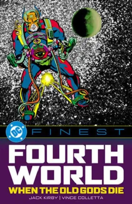 DC Finest: Fourth World: When the Old Gods Die by Jack Kirby, Jack Kirby